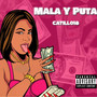 Mala y Puta (Explicit)