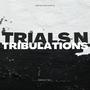 Trials N Tribulations (Explicit)