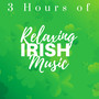 3 Hours of Relaxing Irish Music