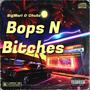 Bops N ******* (feat. Chubz) [Explicit]