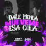 Dale Menea Mueveme Esa Cola