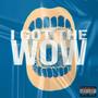 I Got The WOW (feat. Vbrent Lagas & EC Hybrid) [Explicit]