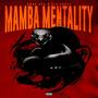 MAMBA MENTALITY (Explicit)