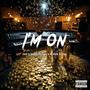 I'm On (feat. Derek King & Jodie Flexas) [Explicit]