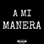 A Mi Manera (Explicit)