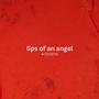lips of an angel (acoustic)