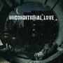 Unconditional Love (Explicit)