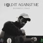 Hold It Against Me (feat. Rosarii)