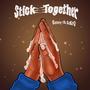 Stick Together (feat. EcKrO)