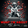 What I'm About (Explicit)