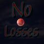 No Losses (Explicit)