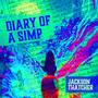 DIARY OF A SIMP (Explicit)