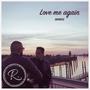 Love Me Again (feat. Jowel Cole) [Remix]