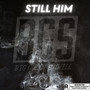 STILL HIM (Explicit)