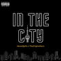 In The City (feat. TheOriginalGurv) [Explicit]