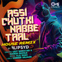 Assi Chutki Nabbe Taal (House Remix)
