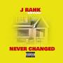 NEVER CHANGED FT... KAYLAJ (Explicit)