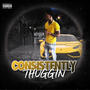 Consistently Thuggin (Explicit)