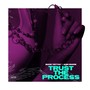 Trust The Process (Explicit)