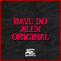 Rave do Alex Original (Explicit)