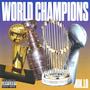 World Champions (Explicit)