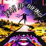 Fear of Dieing (Explicit)