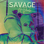 Savage (Explicit)