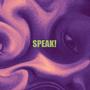 SPEAK! (Explicit)