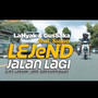 Legend Jalan Lagi