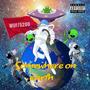 Somewhere On Earth (Explicit)