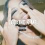 Looking 4 Me (Explicit)