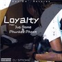 Loyalty (feat. Jus Rome & Phunkee Phoot) (Explicit)