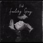 Feeling Grey (Explicit)