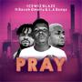 PRAY (feat. Reverb Omelly & L.A Bangz)