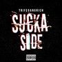 Sucka Side (Explicit)