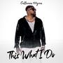 This What I Do (Explicit)