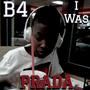 B4 I Was Prada (Explicit)