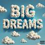 Big Dreams (Explicit)