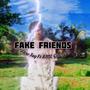 Fake Friends (feat. Flow Jay & RML Givenchy)