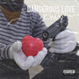 Dangerous Love - EP (Explicit)