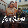 Cara Quente (Explicit)