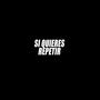 SI QUIERES REPETIR (Explicit)