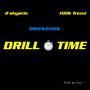 DRILL TIME (feat. 100k Tremi & 2 Shystie) [Explicit]