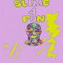 Slime 4 Fun, Pt. 1 (Explicit)