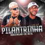 Pilantrinha (Explicit)