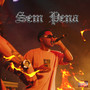 Sem Pena (Explicit)