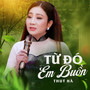Từ Đó Em Buồn