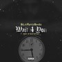 Wait 4 U (Explicit)