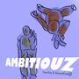 AMBITIOUZ (feat. SteezGodJ) [Explicit]