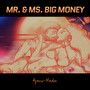 Mr. & Ms. Big Money (Explicit)